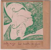 Her Breath on Glass/Sofy Major � split � 7''