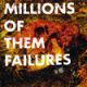 Millions Of Them � Failures � LP