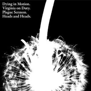 I not dance Dying in Motion/Heads and Heads/Virginia on Duty/The Plague Sermon · split · LP
