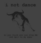 I not dance I not dance
